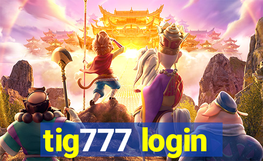 tig777 login